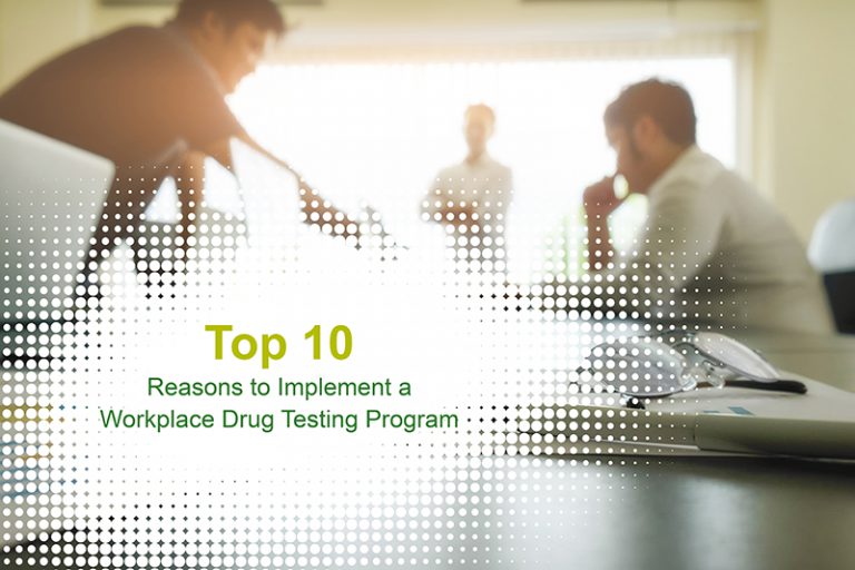 10 Reasons to Start a Workplace Drug Testing Program