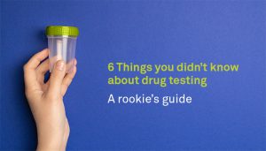 Rookie guide to drug testing